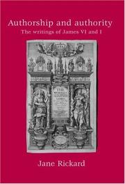 Cover of: Authorship and Authority: The Writings of James VI and I