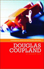 Douglas Coupland (Contemporary American and Canadian Novelists) by Andrew Tate