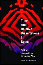 Cover of: Time and Relative Dissertations in Space: Critical Perspectives on Doctor Who