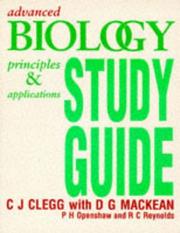 Cover of: Advanced Biology by C. J. Clegg, D.G. Mackean, P. H. Openshaw, R. C. Reynolds