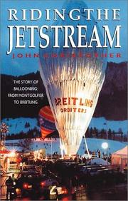 Cover of: Riding the Jetstream :The Story of Ballooning: From Montgolfier to Breitling