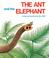Cover of: The Ant and the Elephant