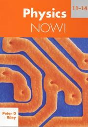 Cover of: Physics Now! 11-14 by Peter D. Riley
