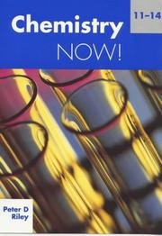 Cover of: Chemistry Now! 11-14 by Peter D. Riley