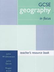 Cover of: GCSE Geography in Focus by John Widdowson, John Smith, Roger Knill
