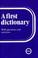 Cover of: A First Dictionary