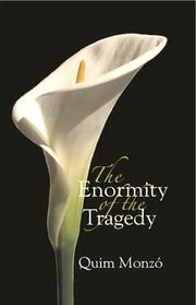 Cover of: The Enormity of the Tragedy by Quim Monzó