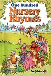 Cover of: One Hundred Nursery Rhymes by Anne McKie