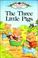 Cover of: The Three Little Pigs (Well-Loved Tales)