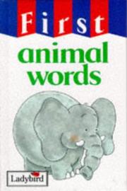 Cover of: First Animal Words (First Words)