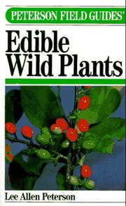 A field guide to edible wild plants of Eastern and Central North America by Lee Peterson