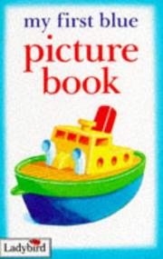 Cover of: My First Blue Picture Book by John Dillow