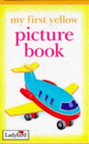 Cover of: My First Yellow Picture Book