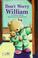 Cover of: Don't Worry William (Picture Stories)