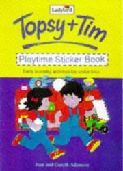 Cover of: Playtime Sticker Book for Under Fives (Topsy & Tim Sticker Books) by Gareth Adamson, Jean Adamson