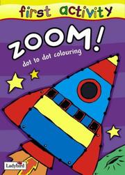 Cover of: Zoom! Dot to Dot Colouring Book (First Activity)