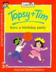 Cover of: Topsy and Tim Have a Birthday Party (Topsy & Tim) by Jean Adamson, Gareth Adamson, Jean Adamson, Gareth Adamson