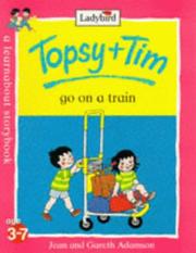 Cover of: Topsy and Tim Go on a Train (Topsy & Tim)