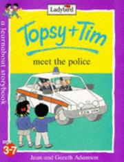 Cover of: Topsy and Tim Meet the Police (Topsy & Tim) by Jean Adamson, Gareth Adamson