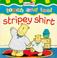 Cover of: Stripey Shirt (Tactile Board Books)