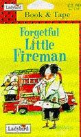 Forgetful Little Fireman by Alan MacDonald