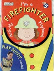 Cover of: Let's Play I'm a Firefighter (First Activity)
