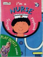 Cover of: Let's Play I'm a Nurse (First Activity)