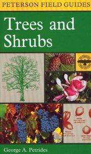 Cover of: A Field Guide to Trees and Shrubs: Northeastern and north-central United States and southeastern and south-centralCanada (Peterson Field Guides(R))