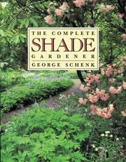 Cover of: The complete shade gardener by George Schenk