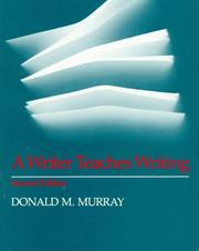 A writer teaches writing by Donald Morison Murray