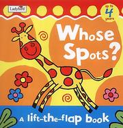 Cover of: Whose Spots? (Lift the Flap)