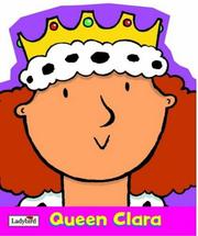 Cover of: Queen Clara (Little Workmates Shaped Board Books)