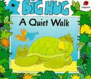 Cover of: A Quiet Walk (Big Hug)