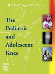 Cover of: The Pediatric and Adolescent Knee