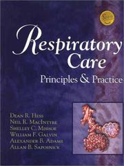 Cover of: Respiratory Care by Dean Hess, Neil R. MacIntyre, Shelly C. Mishoe, William F. Galvin, Alexander B. Adams, Allan B. Saposnick