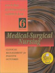 Cover of: Medical-Surgical Nursing:Clinical Management of Positive Outcomes by Joyce M. Black, Jane Hokanson Hawks, Annabelle M. Keene