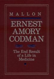 Cover of: Ernest Amory Codman: The End Result of a Life in Medicine