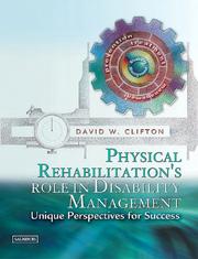 Cover of: Physical Rehabilitation's Role in Disability Management  by David Clifton, David Clifton