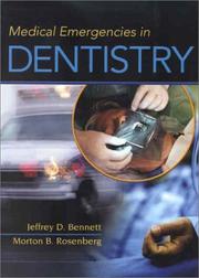 Medical emergencies in dentistry by Jeffrey D. Bennett, Morton B. Rosenberg