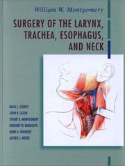 Cover of: Surgery of the Larynx, Trachea, Esophagus and Neck by William H. Montgomery