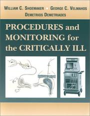 Cover of: Procedures and Monitoring for the Critically Ill by William C. Shoemaker, George C. Velmahos, Demetrios Demetriades, William C. Shoemaker, George C. Velmahos, Demetrios Demetriades