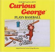 Cover of: Curious George plays baseball by edited by Margret Rey and Alan J. Shalleck.