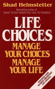 Cover of: Life Choices by Shad Helmstetter