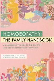 Cover of: Homoeopathy: A Family Handbook: A Comprehensive Guide to the Selection and Use of Homoeopathic Medicines