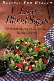 Cover of: Low Blood Sugar: Recipes For Health: Over 100 Recipes for Overcoming Hypoglycaemia (Recipes for Health)