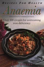 Cover of: Recipes for Health: Anaemia : Over 100 Recipes for Overcoming Iron-Deficiency (Recipes for Health)