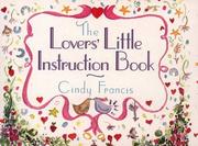 Cover of: The Lovers' Little Instruction Book by Cindy Francis