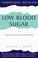 Cover of: Low Blood Sugar