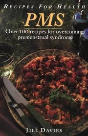 Cover of: Recipes for Health: PMS : Over 100 Recipes for Overcoming Premenstrual Syndrome (Recipes for Health)