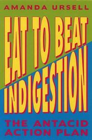 Cover of: Eat to Beat Indigestion by Amanda Ursell